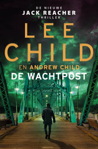 Lee Child en Andrew Child — De wachtpost