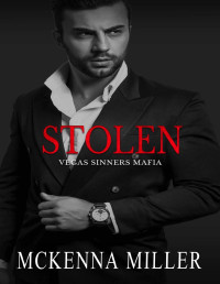 Mckenna Miller — Stolen (Vegas Sinners Mafia Book 4)