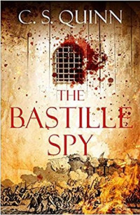 C. S. Quinn  — The Bastille Spy