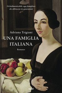 Adriana Trigiani — Una famiglia italiana