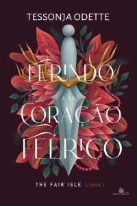 Tessonja Odette — Ferindo um coração feérico