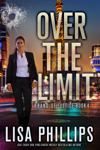 Lisa Phillips — Over the Limit (Brand of Justice Book 4)