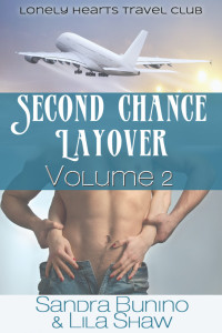Lila Shaw — Second Chance Layover--Volume Two