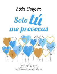 Lola Cooper — Solo tú me provocas