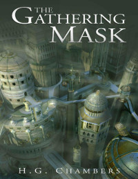 H.G. Chambers — The Gathering Mask