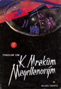 Stanisław Lem — K Mrakům Magellanovým