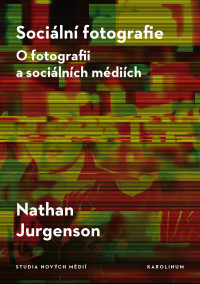 Unknown — Sociln fotografie: O fotografii a sociálních médiích