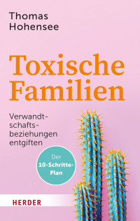 Thomas Hohensee; — Toxische Familien