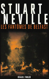 Stuart Neville — Les fantômes de Belfast