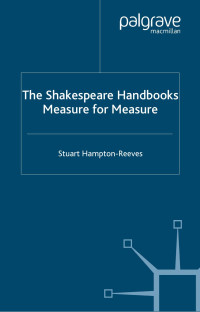 Stuart Hampton-Reeves — The Shakespeare Handbooks Measure for Measure