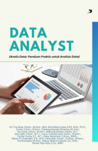 Tim Penulis — Data Analyst (Analis Data^Panduan Praktis untuk Analisis Data)