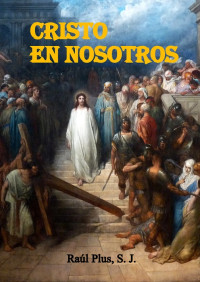 Raúl Plus [Plus, Raoul] — Cristo en nosotros