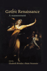 Elisabeth Bronfen, Beate Neumeier — Gothic Renaissance: A reassessment