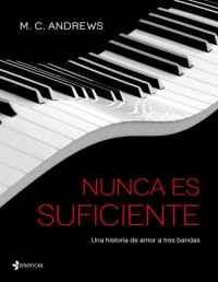 Andrews, M. C. — Nunca es suficiente (Spanish Edition)