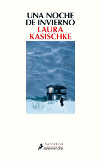 Laura Kasischke — Una Noche De Invierno