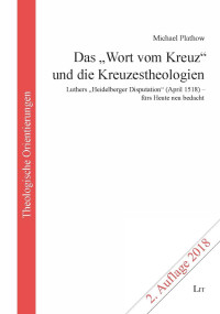 Michael Plathow; — Das "Wort vom Kreuz" und die Kreuzestheologien