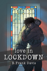 R. Frank Davis — Love in Lockdown