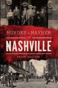 Brian Allison — Murder & Mayhem in Nashville