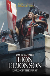 David Guymer — Lion El'Jonson: Lord of the First