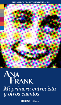 Franck, Ana  — Mi primera entrevista y otros cuentos