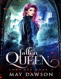 May Dawson — Fallen Queen (Lost Fae Book 2)