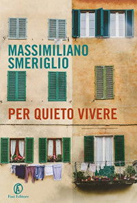 Massimiliano Smeriglio — Per quieto vivere