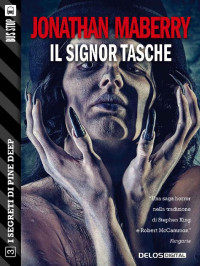 Jonathan Maberry — Il signor Tasche: Pine Deep 3 (I segreti di Pine Deep) (Italian Edition)