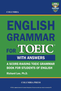 Lee Ph.D., Richard — Columbia English Grammar for TOEIC