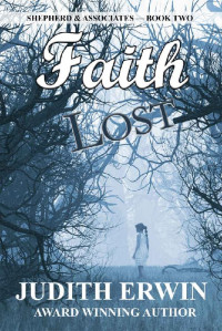 Judith Erwin — FAITH LOST (Shepherd & Associates Book 2)