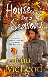 Jenn J. McLeod — House For All Seasons