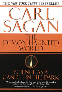 Carl Sagan — The Demon-Haunted World: Science as a Candle in the Dark