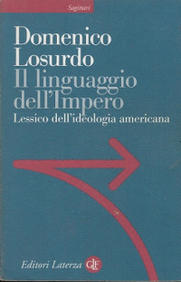 Domenico Losurdo — Il linguaggio dell'impero. Lessico dell'ideologia americana