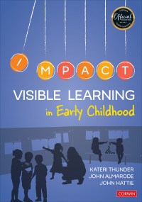 Kateri Thunder;John Almarode;John Hattie; & John Almarode & John Hattie — Visible Learning in Early Childhood