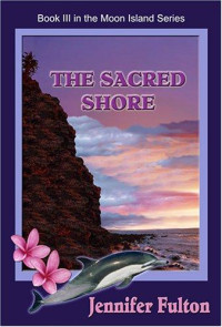 Jennifer Fulton — The Sacred Shore (the Moon Island book 3)