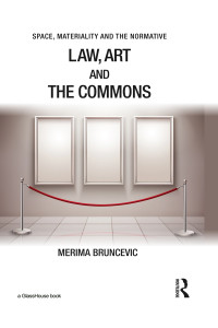 Merima Bruncevic — Law, Art and the Commons