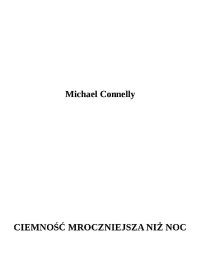 Michael Connelly — Ciemność mroczniejsz niż noc