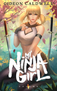 Gideon Caldwell — My Ninja Girl 4