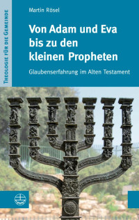 Rösel, Martin — Von Adam und Eva bis zu den kleinen Propheten