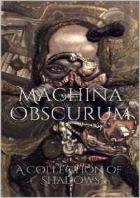 J Edward Neill — Machina Obscurum