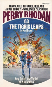 Kurt Brand — Perry Rhodan 063 - The Tigris Leaps