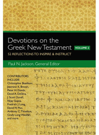 Paul Norman Jackson; — Devotions on the Greek New Testament, Volume Two