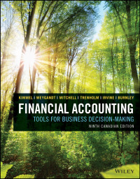 Paul D. Kimmel, Jerry J. Weygandt, Jill E. Mitchell, Barbara Trenholm, Wayne Irvine, Christopher D. Burnley — Financial Accounting: Tools for Business Decision Making, 9th Canadian Edition