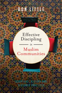 Don Little — Effective Discipling in Muslim Communities