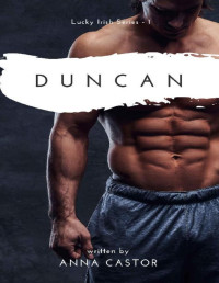 Anna Castor — Duncan: The Lucky Irish Series - Book 1