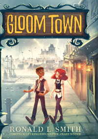 Ronald L. Smith — Gloom Town