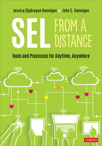 Jessica Djabrayan Hannigan, John E. Hannigan — SEL From a Distance: Tools and Processes for Anytime, Anywhere