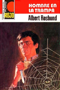 Albert Rosbund — Hombre en la trampa