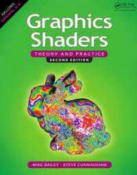 Mike Bailey & Steve Cunningham — Graphics Shaders: Theory and Practice