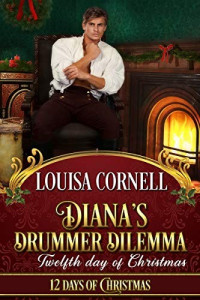 Louisa Cornell — Diana's Drummer Dilemma: Twelfth Day of Christmas