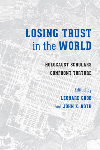 Leonard Grob, John K. Roth — Losing Trust in the World